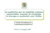 Le politiche per la mobilità urbana sostenibile: esempi di strategie in Europa e confronti con lItalia Le politiche per la mobilità urbana sostenibile: