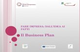 F ARE IMPRESA : DALL IDEA AI FATTI Il Business Plan.
