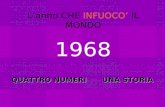 1968 Lanno CHE INFUOCO IL MONDO QUATTRO NUMERI UNA STORIA.