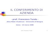 - prof. Francesco Tundo -1 IL CONFERIMENTO DI AZIENDA - prof. Francesco Tundo - Alma Mater Studiorum - Università di Bologna Siena - 19 marzo 2008 1.