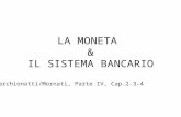 LA MONETA & IL SISTEMA BANCARIO Marchionatti/Mornati, Parte IV, Cap.2-3-4.