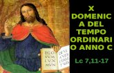 X DOMENICA DEL TEMPO ORDINARIO ANNO C Lc 7,11-17.