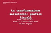 La trasformazione societaria: profili fiscali Federico Pacelli Bonelli Erede Pappalardo Studio legale.