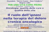 Ospedale Sacro Cuore - Don Calabria Negrar (VR) PER UNA VITA COME PRIMA 3A EDIZIONE 16 MAGGIO 2009 Oncologia: qualità delle cure e qualità della vita Il.