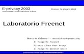 Questo documento è distribuito sotto la Gnu Free Documentation Licence 1.1 1 Laboratorio Freenet Marco A. Calamari - marco@freenetproject.org Il Progetto.