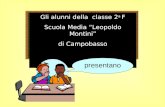 Gli alunni della classe 2 a F Scuola Media Leopoldo Montini di Campobasso presentano.