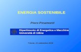 Piero Pinamonti ENERGIA SOSTENIBILE Dipartimento di Energetica e Macchine Università di Udine Trieste, 21 settembre 2010.