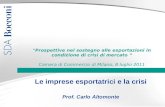 Le imprese esportatrici e la crisi Prof. Carlo Altomonte "Prospettive nel sostegno alle esportazioni in condizione di crisi di mercato Camera di Commercio.