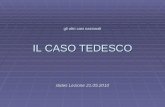 L gli altri casi nazionali IL CASO TEDESCO slides Lezione 21.05.2010.