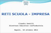 Claudio Gentili Direttore Education Confindustria Napoli, 10 ottobre 2012.