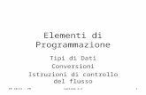 EP 10/11 - PBLezione 2-21 Elementi di Programmazione Tipi di Dati Conversioni Istruzioni di controllo del flusso.