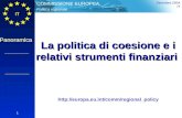 IT Panoramica Politica regionale COMMISSIONE EUROPEA Dicembre 2004 IT 1 La politica di coesione e i relativi strumenti finanziari .