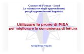 Graziella Pozzo Utilizzare le prove di PISA per migliorare la competenza di lettura Comune di Firenze - Lend La valutazione degli apprendimenti per gli.