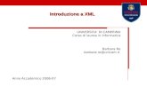 Introduzione a XML UNIVERSITA DI CAMERINO Corso di laurea in Informatica Barbara Re barbara.re@unicam.it Anno Accademico 2006-07.