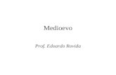 Medioevo Prof. Edoardo Rovida. Medioevo Idee Realizzazioni Insegnamento.