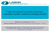 I giovani anziani in Italia ed Europa: situazione attuale e tendenze di lungo periodo Roberto Leombruni (Labor) Matteo Richiardi (Università Politecnica.