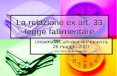 La relazione ex art. 33 legge fallimentare Università Cattolica di Piacenza 26 maggio 2007 dott. Paolo Stella Monfredini.