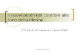 Www.studiostellamonfredini.it I nuovi poteri del curatore alla luce della riforma C.C.I.A.A. di Cremona 6 ottobre 2006.