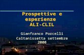 Prospettive e esperienze ALI-CLIL Gianfranco Porcelli Caltanissetta settembre 2008.