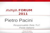 Pietro Pacini Responsabile Rete TLC Poste Italiane Roma 24 marzo Organizzazione Key4biz FORUM 2011.