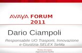 Dario Ciampoli Responsabile UO Trasporti, Innovazione e Giustizia SELEX SeMa Roma 24 marzo Organizzazione Key4biz FORUM 2011.