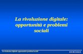 E U R I S K O La rivoluzione digitale: opportunità e problemi sociali.