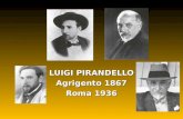 LUIGI PIRANDELLO Agrigento 1867 Roma 1936. Una notte di giugno caddi come una lucciola sotto un gran pino solitario in una campagna di olivi saraceni.