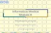 Informatica Medica Modulo A Introduzione al corso Prof. Riccardo Bellazzi Diploma in Ingegneria Biomedica.