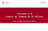 A cura di: Ufficio Comunicazione Interna Intranet 2.0 Camera di Commercio di Milano.