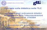 Giornata sulla didattica nelle TLC La riforma degli ordinamenti didattici in Ingegeneria delle Telecomunicazioni secondo il D.M. 270/2004 Convegno nazionale.
