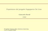 Progetto Campus One: Azione e-learningGenova, 9 aprile 2002 Giancarlo Parodi DIBE Esperienze dal progetto Ingegneria On Line.