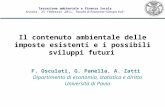 F. Osculati, G. Panella, A. Zatti Dipartimento di economia, statistica e diritto Università di Pavia Il contenuto ambientale delle imposte esistenti e.