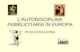 LAUTODISCIPLINA PUBBLICITARIA IN EUROPA Anna Doria Lamba.