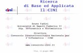 Pisa, 12 giugno 2003 Progetti Nazionali di Ricerca di Base ed Applicata Il CINI Bruno Fadini Università di Napoli Federico II Dip. Informatica e Sistemistica.