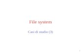 1 File system Casi di studio (3). 2 Ancora qualcosa su Unix...