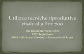 Più frequente verso 1970 1978 Inghilterra 1985 Italia (caso Cristina) – Università di Roma.
