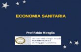 ECONOMIA SANITARIA Prof Fabio Miraglia. Stiglitz (1993) L economia è la scienza che studia il modo in cui allinterno della nostra società gli individui,