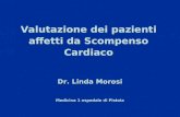 Dr. Linda Morosi Medicina 1 ospedale di Pistoia Valutazione dei pazienti affetti da Scompenso Cardiaco.