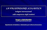 1 LA VALUTAZIONE SCOLASTICA Indagini internazionali sulle competenze degli studenti Sergio LONGOBARDI Sergio LONGOBARDI sergio.longobardi@uniparthenope.it.