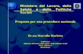 Proposta per una procedura nazionale Dr.ssa Marcella Marletta Auditorium Ministero del lavoro, della salute e delle politiche sociali Via G. Ribotta, 5.