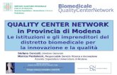 Stefano Cencetti, Direttore Generale Monica Pantaleoni, Responsabile Servizio Ricerca e Innovazione Azienda Ospedaliero-Universitaria di Modena QUALITY.
