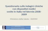 Dott. Giuseppe RUOCCO – Direttore Generale Farmaci e Dispositivi medici Ministero della Salute Questionario sulle indagini cliniche con dispositivi medici.