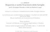 CL SES–F&M – Risparmio e scelte finanziare 11 a.a. 2008/09 Risparmio e scelte finanziarie delle famiglie prof. Giuseppe Marotta e dott.ssa Barbara Luppi.