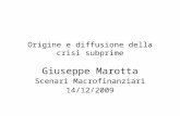 Origine e diffusione della crisi subprime Giuseppe Marotta Scenari Macrofinanziari 14/12/2009.