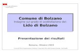 A cura dellUfficio Programmazione, Statistica e Tempi della Città e della Direzione Generale - Area Qualità Comune di Bolzano Comune di Bolzano Indagine.