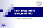 Filtri Multirate e Banchi di Filtri Studio ed applicazioni.