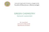 GREEN CHEMISTRY Solventi sostenibili Dr. Luca Forti Laboratorio di Biocatalisi Dipartimento di Chimica Università degli studi di Modena e Reggio Emilia.