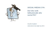 SOCIAL MEDIA E PA Dal sito web istituzionale alla social PA? Claudio Forghieri Laboratorio Urp degli Urp 2011.