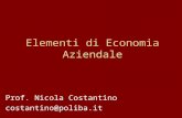 Elementi di Economia Aziendale Prof. Nicola Costantino costantino@poliba.it.