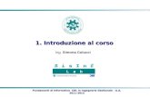 1. Introduzione al corso Fondamenti di Informatica CDL in Ingegneria Gestionale - A.A. 2011-2012 Ing. Simona Colucci.